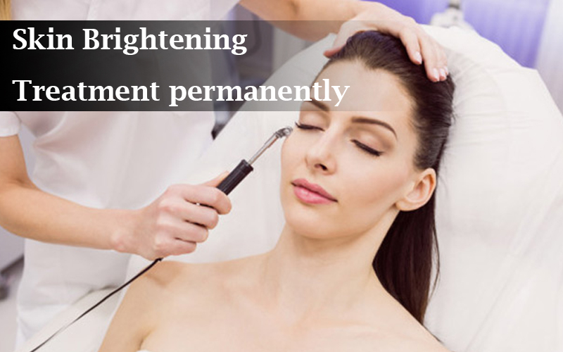 Skin Brightening Treatment permanently